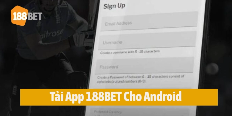 Tải app 188BET trên hệ điều hành Android đơn giản 