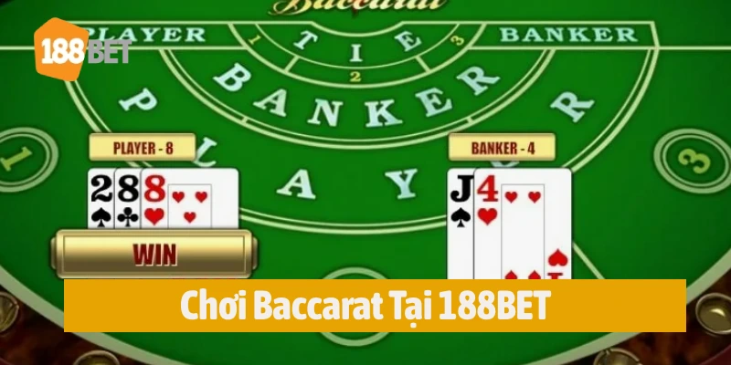 Game bài Baccarat hấp dẫn cùng web 188BET 