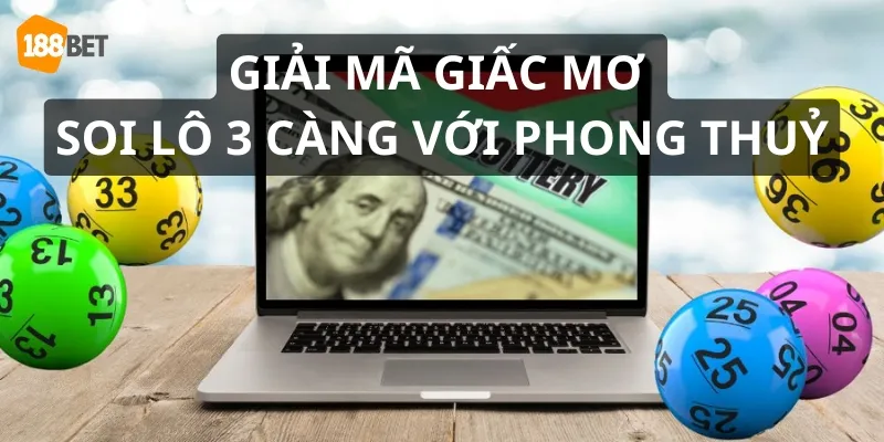 Mẹo soi lô 3 càng là kết hợp lô đề với phong thuỷ để dự đoán chuẩn hơn