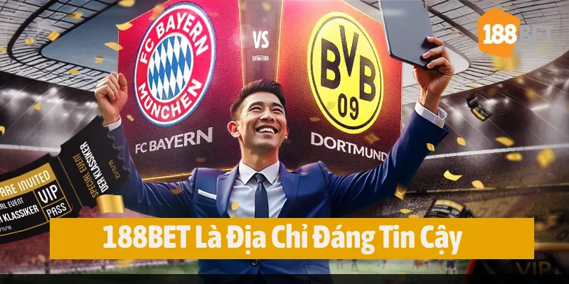 188BET là điểm đến lý tưởng cho bet thủ đam mê cá cược 